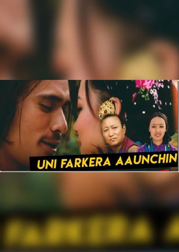 Uni Farkera Aauchin Nepali movie poster